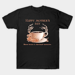 Happy Mother's Day (Motivational and Inspirational Quote) T-Shirt